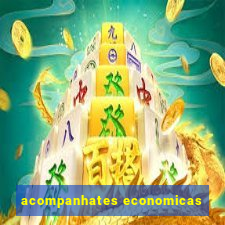 acompanhates economicas